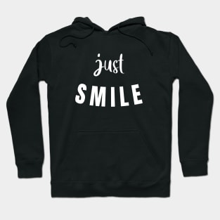 Just Smile Hoodie